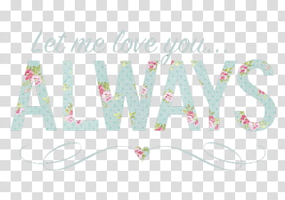 Stay classy S, let me love you always text transparent background PNG clipart