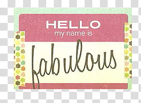 , pink background with Hello My Name Is Fabulous text overlay transparent background PNG clipart