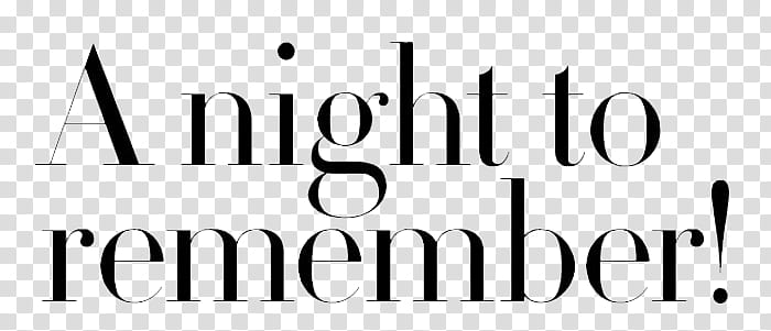 , a night to remember! text illustration transparent background PNG clipart