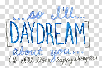 Text Inspiring, so I'll Daydream text transparent background PNG clipart