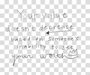 Overlays y firmas , your value doesn't decrease based on someone's inability to see your worth text transparent background PNG clipart