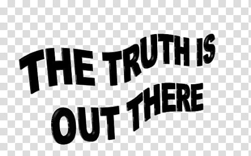 O, The Truth is Out There quote transparent background PNG clipart
