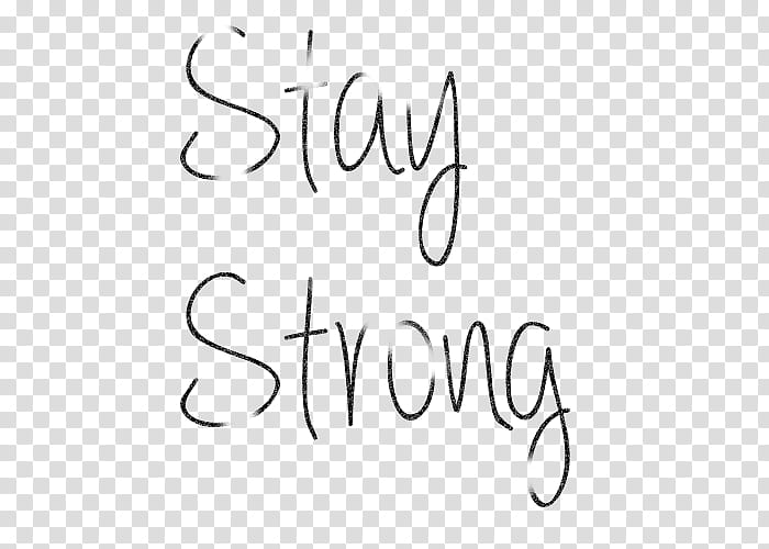 Frase Stay Strong, stay strong text transparent background PNG clipart