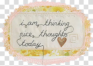 , i am thinking nice thoughts today text transparent background PNG clipart