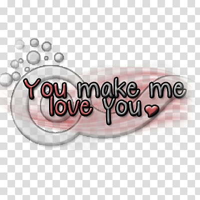 Textos, you make me love you quote transparent background PNG clipart