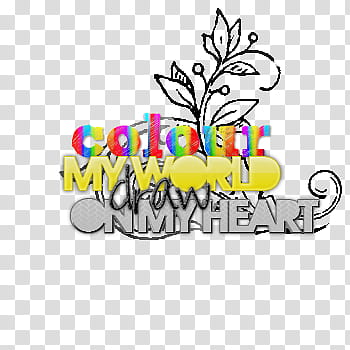 Super de recursos, colour my world draw on my heart text overlay transparent background PNG clipart