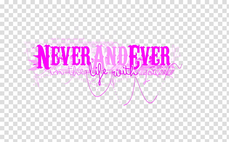 Textos s, pink never and ever in the life with you text overlay transparent background PNG clipart
