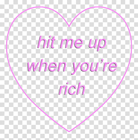 II, hit me up when you're rich text overlay transparent background PNG clipart