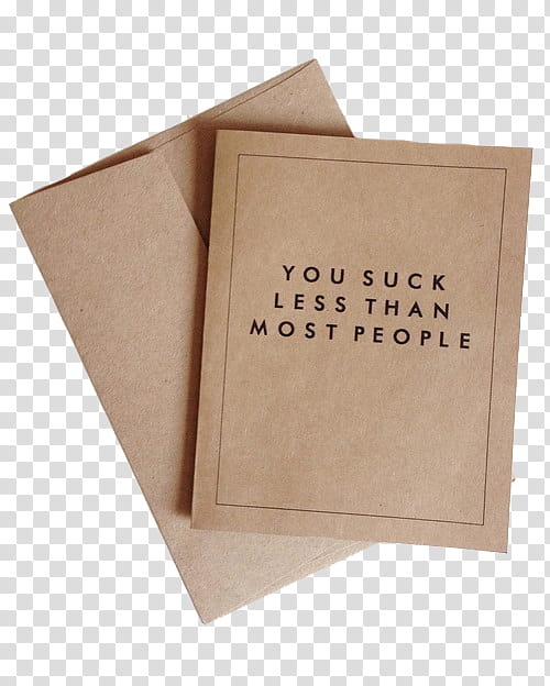 , brown you suck less than most people card transparent background PNG clipart