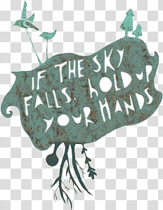 , if the sky falls hold up your hands transparent background PNG clipart
