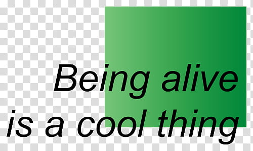 Green aesthetic, being alive is a cool thing text transparent background PNG clipart