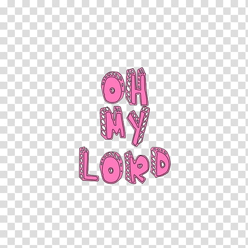 Overlays y firmas , Oh My Lord text overlay transparent background PNG clipart