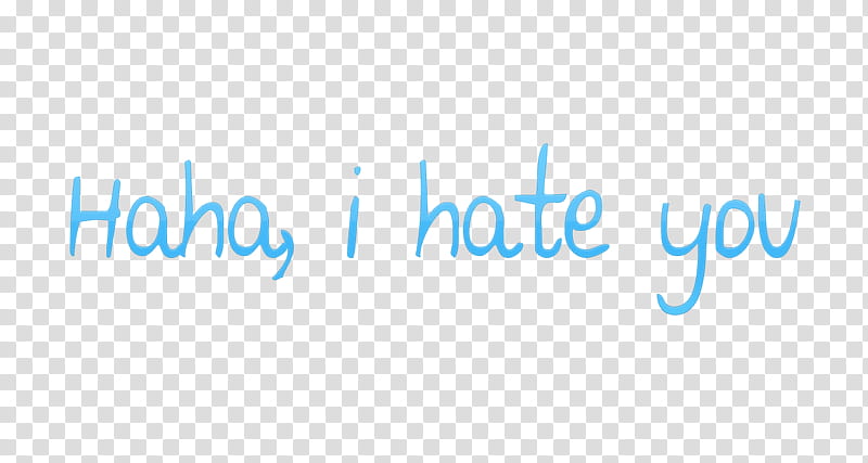 Haha i hate you Texto transparent background PNG clipart