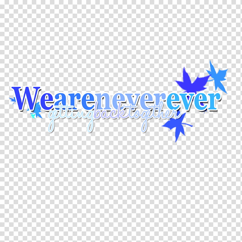 We are never ever getting back together, happy new year text transparent background PNG clipart