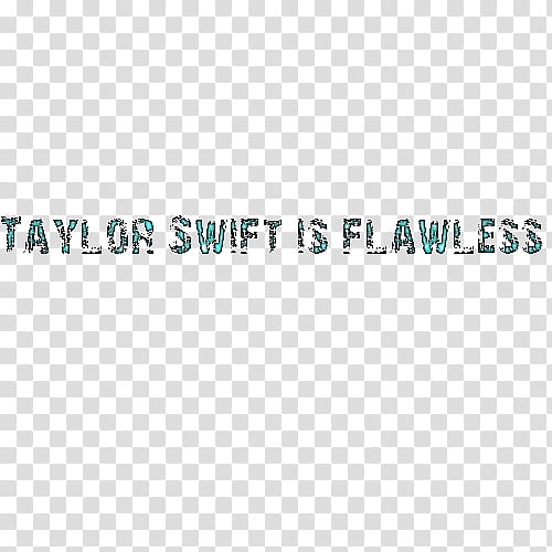 Taylor Swift is flawless texto  transparent background PNG clipart