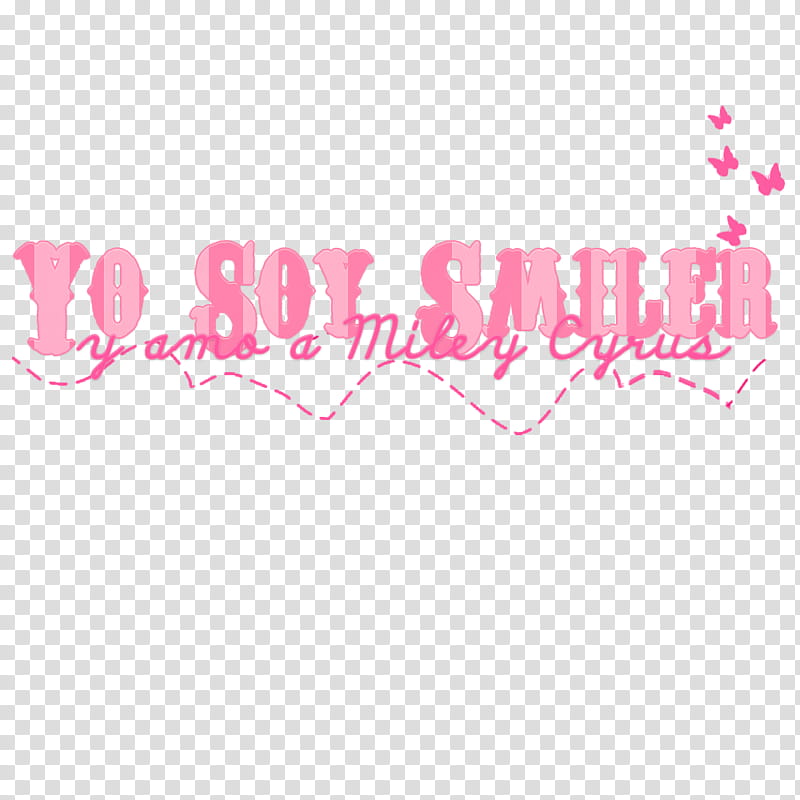 Texto Yo Soy Smiler y amo a Miley Cyrus transparent background PNG clipart