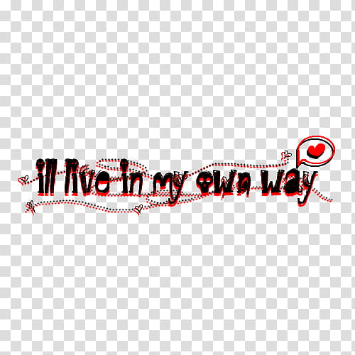 Recursos, ill live in my way text transparent background PNG clipart