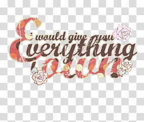 text , Would give you everything own text transparent background PNG clipart
