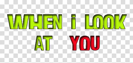 Textos, when i look at you text transparent background PNG clipart