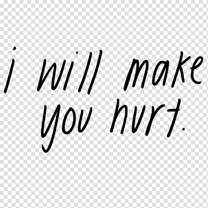 Handwritten Quotes and ABR, i will make you hurt text transparent background PNG clipart