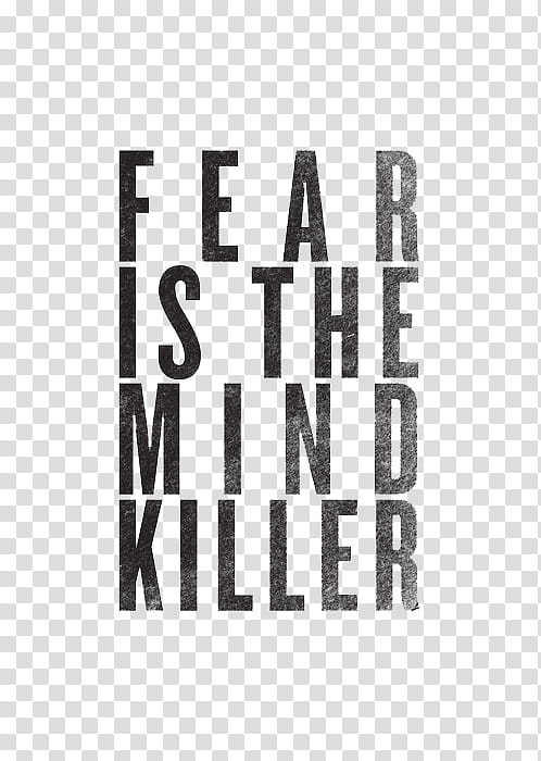 , fear fear is the mind killer text transparent background PNG clipart