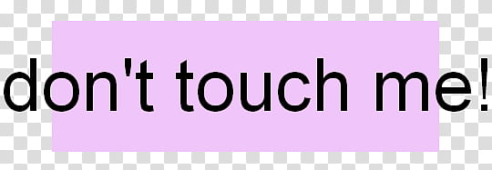 RNDOM, don't touch me! text overlay transparent background PNG clipart