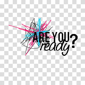 are you ready, are you ready text transparent background PNG clipart