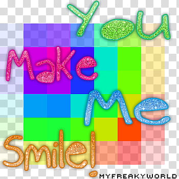 You Make Me smile, multicolored You Make me Smile! text transparent background PNG clipart