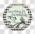 , anything is possible signage transparent background PNG clipart