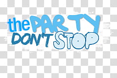 Super de recursos, The Party Dont Stop illustration transparent background PNG clipart