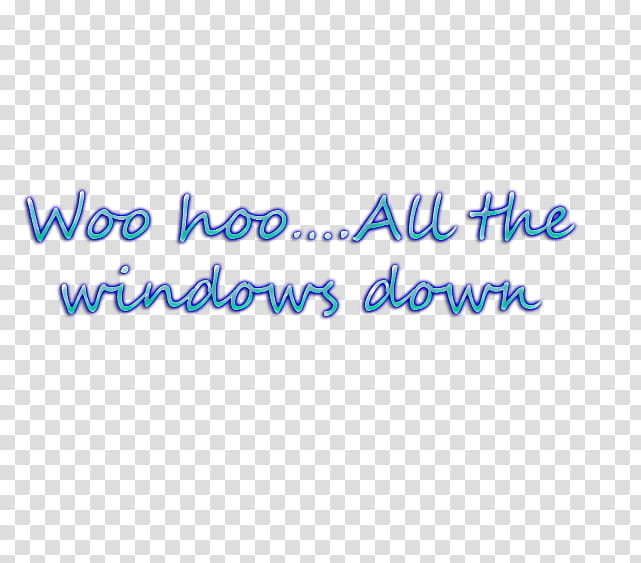 Big time rush, woo hoo all the windows down text overlay transparent background PNG clipart