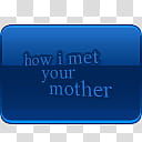Verglas Icon Set  Oxygen, How I Met Your Mother, how I met your mother text tile icon transparent background PNG clipart