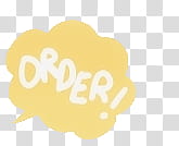 Speech Bubble, order! phrase illustration transparent background PNG clipart