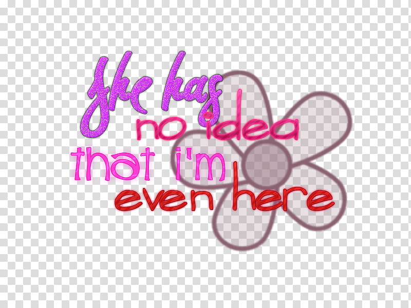 Textos de BTR, she has no idea that i'm even here text graphic transparent background PNG clipart