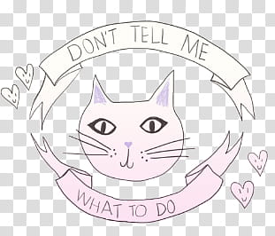 , don't tell me what to do cat drawing transparent background PNG clipart