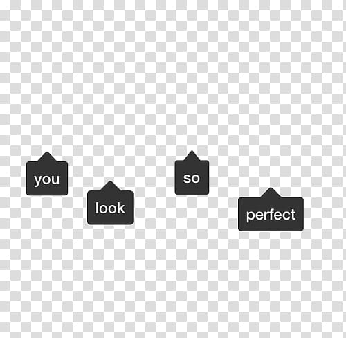 Quotes, you look so perfect text transparent background PNG clipart