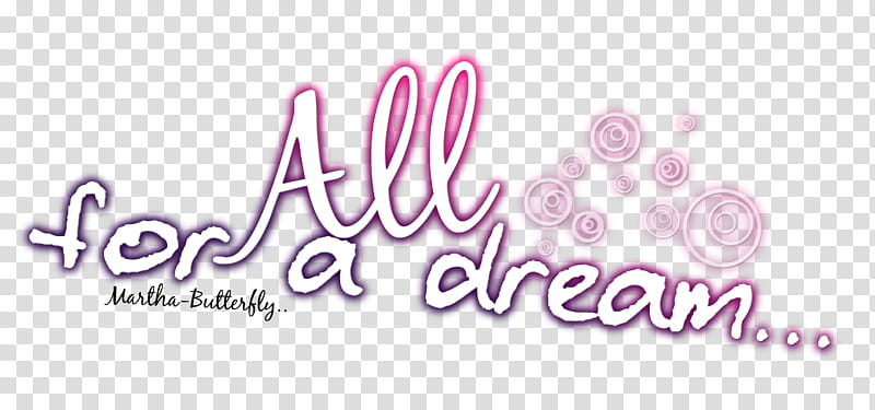 All for a dream transparent background PNG clipart All for a dream transparent background PNG clipart