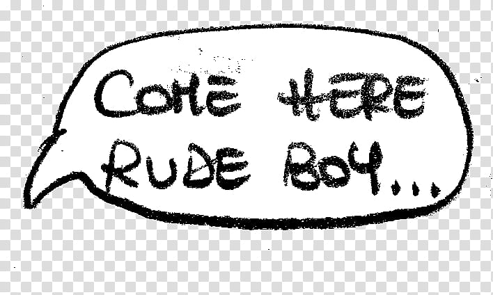 , Come Here Rude Boy speech bubble transparent background PNG clipart