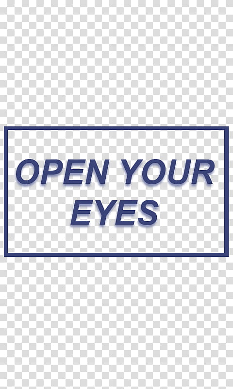 open your eyes text overlay transparent background PNG clipart
