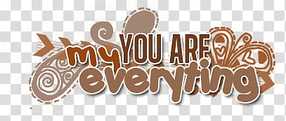 textos, my you are everyting text transparent background PNG clipart