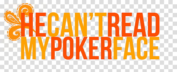 Textos, he can't read my poker face text transparent background PNG clipart