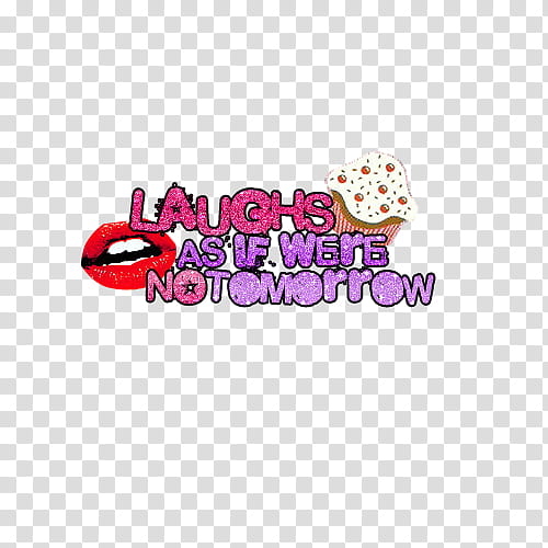 Laughs As If, laughs as is were note tomorrow text transparent background PNG clipart