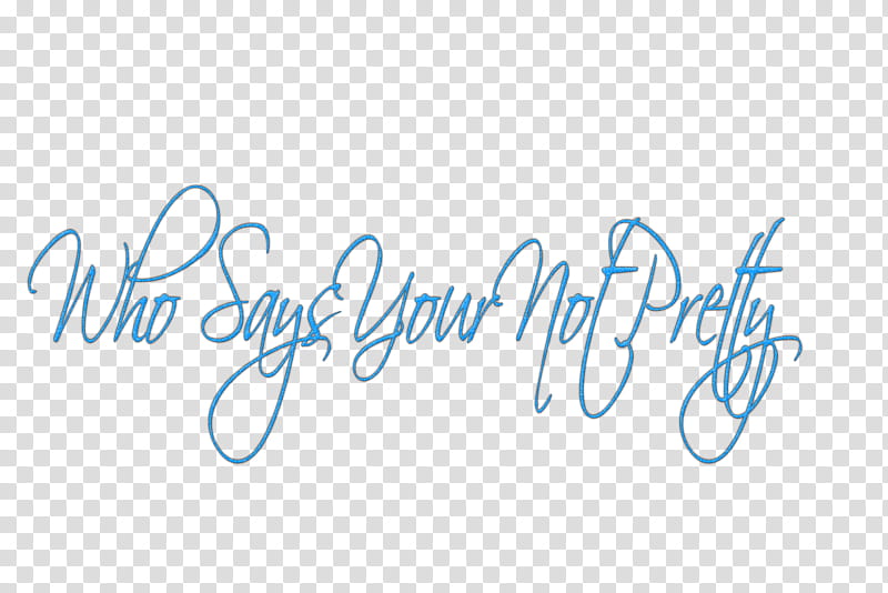 Who Say ur Not Pretty transparent background PNG clipart
