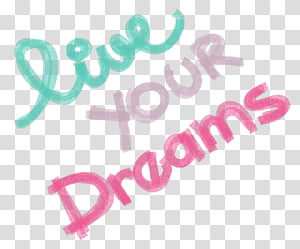 Elements 3, love your dreams text transparent background PNG clipart thumbnail