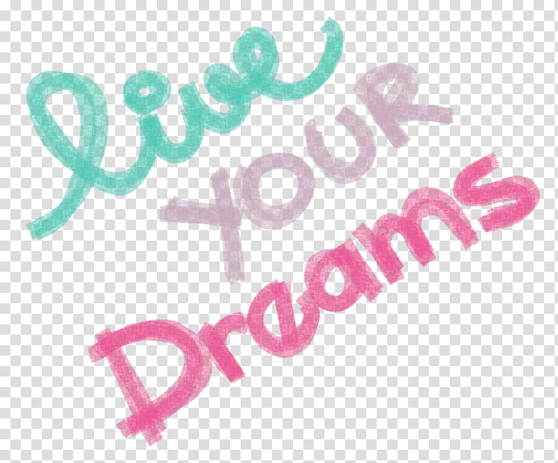 Elements , love your dreams text transparent background PNG clipart
