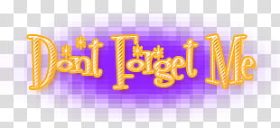 Dont Forget Me  Texto transparent background PNG clipart