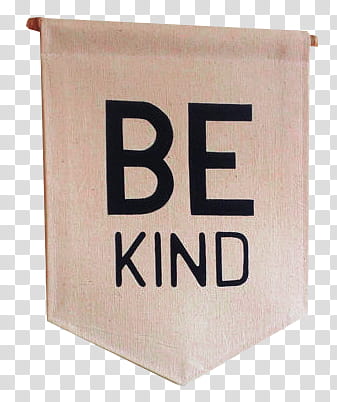 , Be Kind signage transparent background PNG clipart