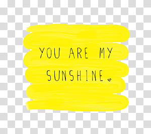 you are my sunshine text transparent background PNG clipart