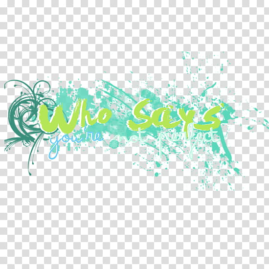 green Who Says text with ink splash transparent background PNG clipart