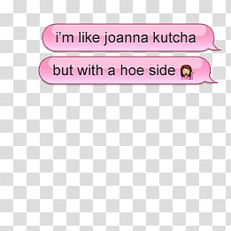 Aesthetic pink mega , i'm like joana kutcha but with a hoe side transparent background PNG clipart